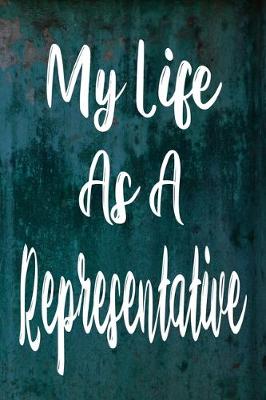 Book cover for My Life As A Representative