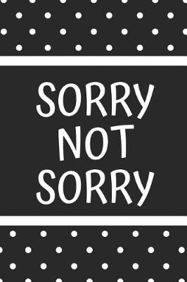 Book cover for Sorry Not Sorry