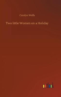 Book cover for Two little Women on a Holiday