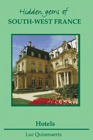 Cover of Hidden Gems of Dordogne and the South West of France