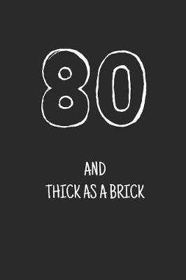 Book cover for 80 and thick as a brick