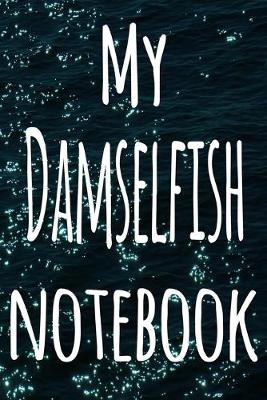 Book cover for My Damselfish Notebook