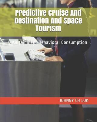 Book cover for Predictive Cruise And Destination And Space Tourism