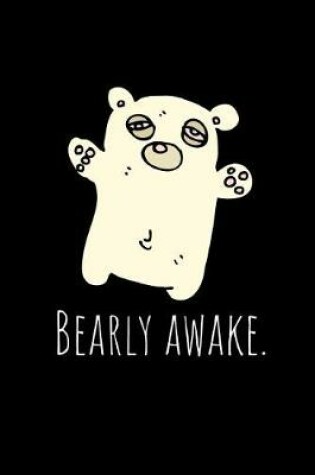 Cover of Bearly Awake.