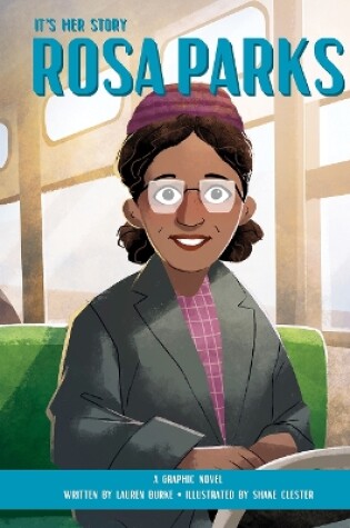 Cover of It's Her Story Rosa Parks A Graphic Novel