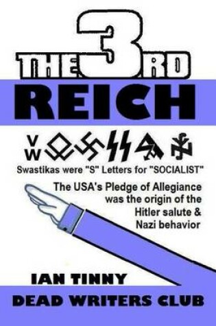 Cover of THIRD REICH - Swastikas were "S" letters for "SOCIALIST" - the USA's Pledge of Allegiance was the origin of Hitler salutes & Nazi behavior