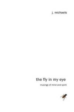 Cover of The Fly in My Eye