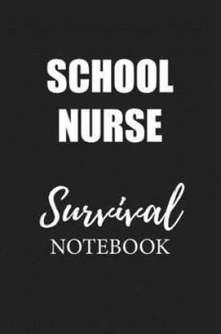 Cover of School Nurse Survival Notebook