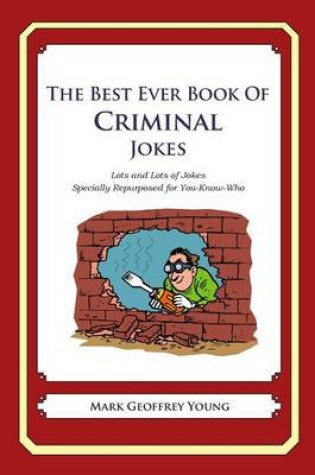 Cover of The Best Ever Book of Criminal Jokes