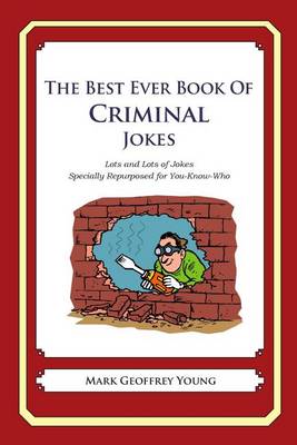 Book cover for The Best Ever Book of Criminal Jokes