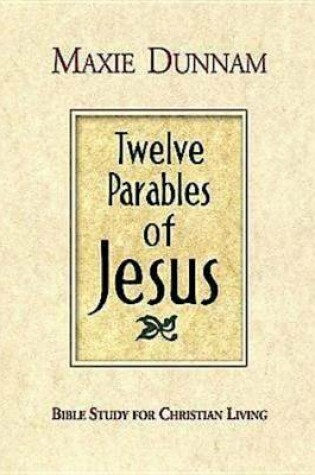 Cover of Twelve Parables of Jesus