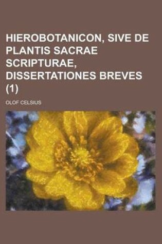 Cover of Hierobotanicon, Sive de Plantis Sacrae Scripturae, Dissertationes Breves (1 )