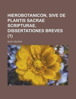 Book cover for Hierobotanicon, Sive de Plantis Sacrae Scripturae, Dissertationes Breves (1 )