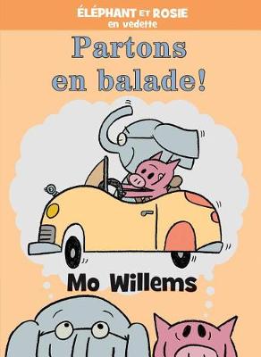 Book cover for Éléphant Et Rosie: Partons En Balade!