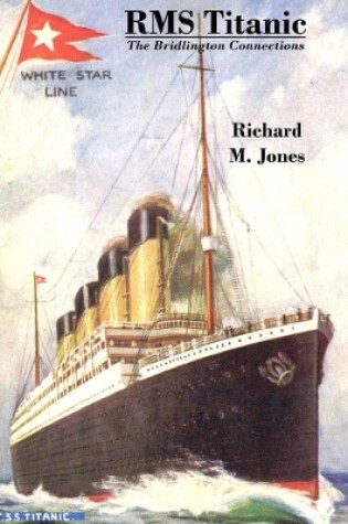 Cover of RMS Titanic - The Bridlington Connections