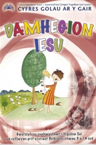 Cover of Cyfres Golau ar y Gair: Damhegion Iesu