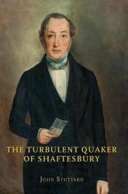 Cover of The Turbulent Quaker of Shaftesbury