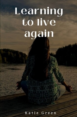 Cover of Learning to live again