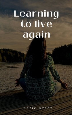 Book cover for Learning to live again