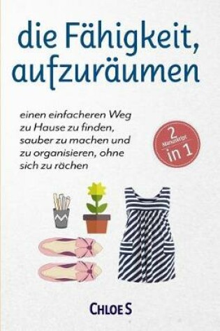 Cover of Die Fahigkeit, Aufzuraumen
