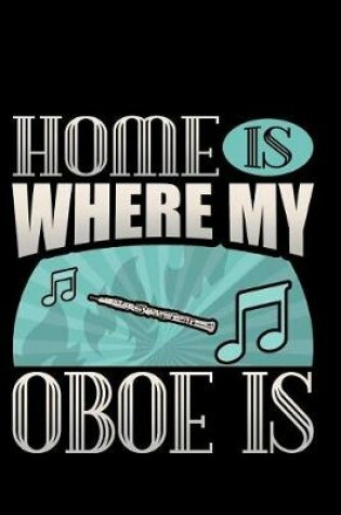 Cover of Home Is Where My Oboe Is