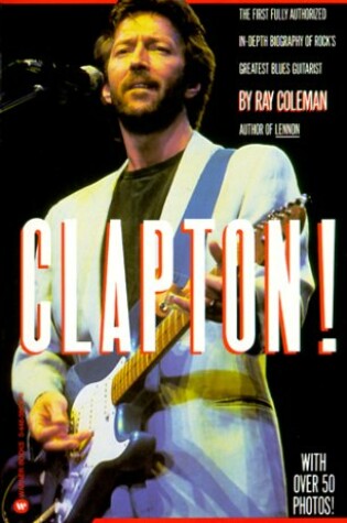 Cover of Clapton!: an Authorized Biography