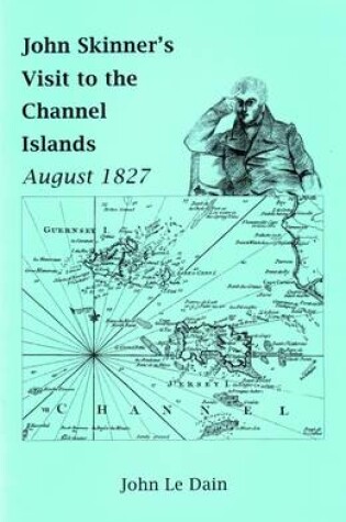 Cover of John Skinner's Visit to the Channel Islands August 1827