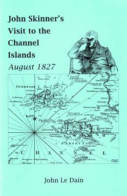 Book cover for John Skinner's Visit to the Channel Islands August 1827