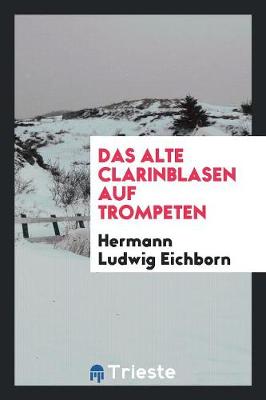 Book cover for Das Alte Clarinblasen Auf Trompeten