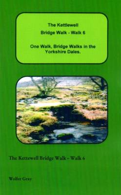 Book cover for The Kettlewell Bridge Walk - Walk 6