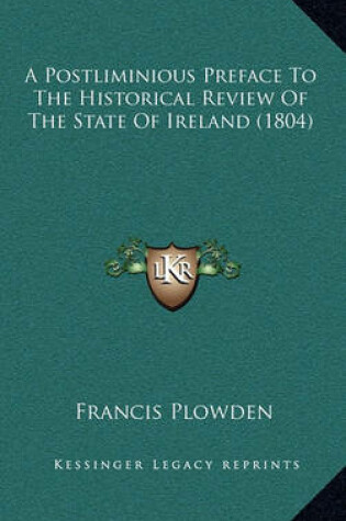 Cover of A Postliminious Preface to the Historical Review of the State of Ireland (1804)