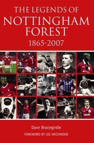 Cover of The Legends of Nottingham Forest 1865-2007