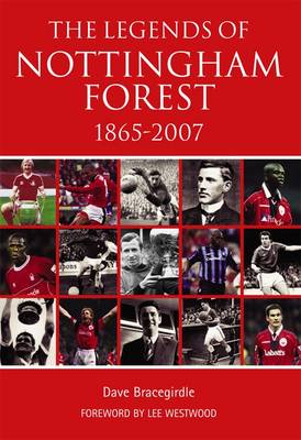 Book cover for The Legends of Nottingham Forest 1865-2007