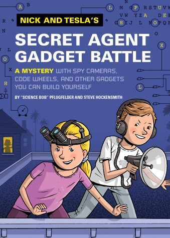 Cover of Nick and Tesla's Secret Agent Gadget Battle