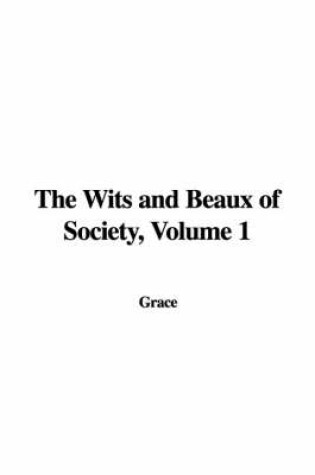 Cover of The Wits and Beaux of Society, Volume 1