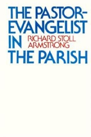 Cover of The Pastor-Evangelist in the Parish