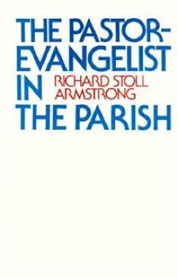 Book cover for The Pastor-Evangelist in the Parish