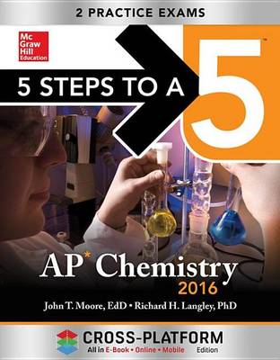 Book cover for 5 Steps to a 5 AP Chemistry 2016, Cross-Platform Edition