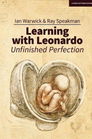 Cover of Learning With Leonardo: Unfinished Perfection