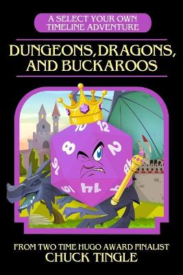 Book cover for Dungeons, Dragons, And Buckaroos