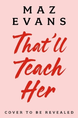 Cover of That'll Teach Her