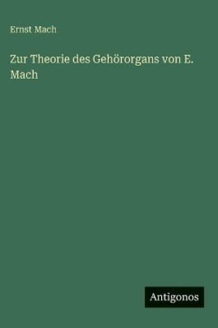 Cover of Zur Theorie des Gehörorgans von E. Mach