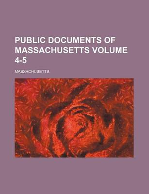 Book cover for Public Documents of Massachusetts Volume 4-5