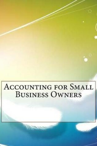 Cover of Accounting for Small Business Owners