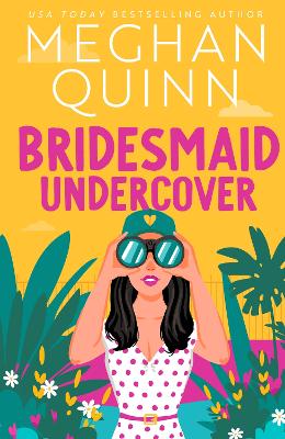 Bridesmaid Undercover by Meghan Quinn