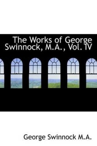 Cover of The Works of George Swinnock, M.A., Vol. IV