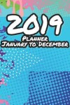Book cover for 2019 Planner January to December