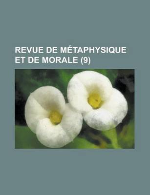 Book cover for Revue de Metaphysique Et de Morale (9 )