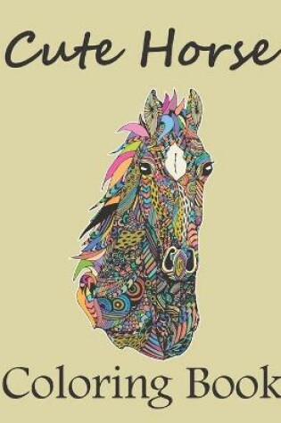 Cover of Cute Horse Coloring Book