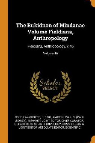 Cover of The Bukidnon of Mindanao Volume Fieldiana, Anthropology